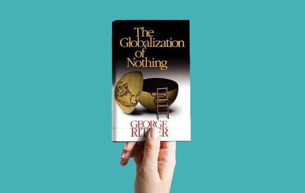 کتاب جهانی شدن هیچ؛ نگاهی جامعه شناختی به فرآیند معنازدایی از جهان